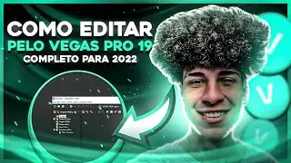 como EDITAR no VEGAS PRO 19 passo a passo COMPLETO | TUTORIAL para INICIANTES e AVANÇADOS 2021/2022