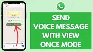 How to Send Voice Messages with View Once Mode on WhatsApp (2024)