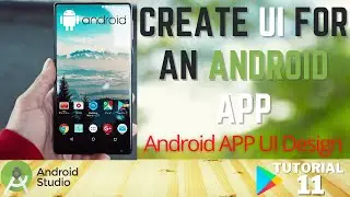 How to Design Android User Interface Layout | Create UI Design Quickly in Android Studio Tutorial 11