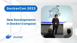 New Developments in Docker Compose (DockerCon 2023)