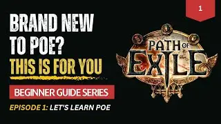 Path of Exile | Beginner Guide Series | Getting Started