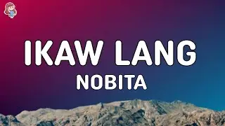 NOBITA - IKAW LANG (Lyrics)