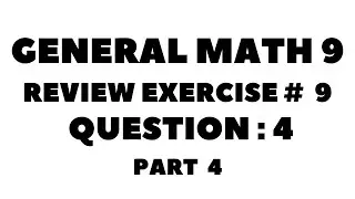 9th Class General Math, Chapter 9, Review Exercise 9 Question  4 Part 4  Complete