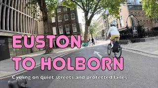 🚲 The best way to cycle from Euston to Holborn