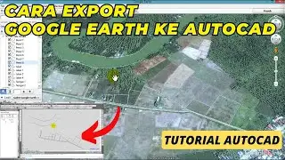 Cara Export Google Earth Ke AutoCAD Dengan Bantuan QGIS