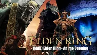 [MAD] ELDEN RING - ANIME OPENING