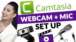 Camtasia How to Add Camera and Microphone: Connect & Configure