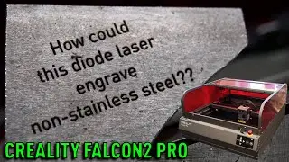 Can You Engrave Steel with 40W Diode Laser?! - Creality Falcon2 Pro
