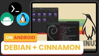 How to install 🍥 Debian + Cinnamon🔥on Android with Termux (X11) - [No Root] - Linux on Android