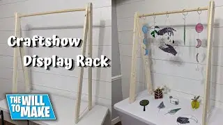 How To Make A Craft Show Display Rack | Woodworking | DIY | The Will To Make