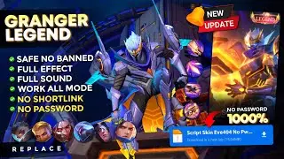 Script Skin Granger Legend No Password | Full Effect Voice - Latest Patch