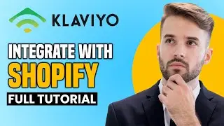 How To Use Klaviyo With Shopify (2024) | Shopify Email Marketing Tutorial