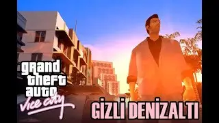 GTA VICE CITY GİZEMLERİ - GİZLİ DENİZALTI