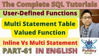 61.Multi Statement Table Valued Function - Inline Vs Multi Statement Table Valued Function in SQL