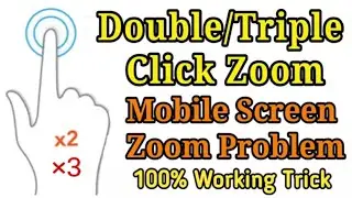 How to Off /disable Double Tap Screen Zoom in Android | Touch Zoom | Triple Click zoom |In Android