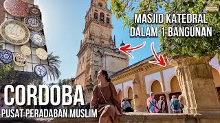 EDISI RAMADHAN - JEJAK KEJAYAAN MUSLIM EROPA | CORDOBA 