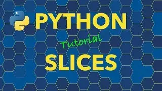 Python Slices - Slice Lists and Strings (Extract Elements from Lists and Strings)