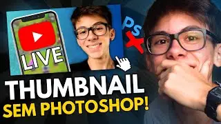 ✅ [GRÁTIS] Como CRIAR UMA THUMBNAIL/CAPA para YouTube - SEM PHOTOSHOP!