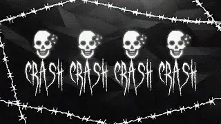 CRASH CRASH CRASH CRASH