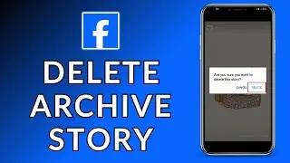 How to Delete Archive Story on Facebook 2024 (Quick & Easy) | Facebook