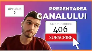 406 Abonati cu 0 Videoclipuri | Prezentarea Canalului