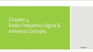 Radio Frequency Signal & Antenna Concepts