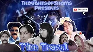 Time Travel 😂😂😂/ New Funny video/ Thoughts of Shams