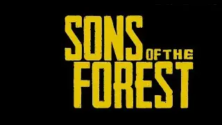 Sons Of The Forest играем в коопе