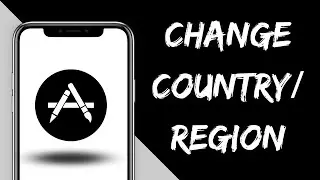 How to Change Country/Region in App Store | App Store Location Change