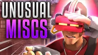 [TF2] THE UNUSUAL MISC PROBLEM....