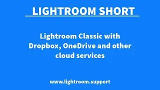 Live Lightroom Short : Classic with Dropbox and other cloud storage