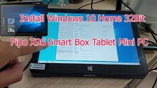 How To Install Windows 10 Pipo X9S Smart Box Tablet Support Driver