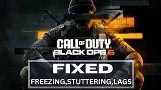 How to Fix Black Ops 6 Freezing, Stuttering and Lagging