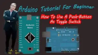 07 Arduino Tutorial:  How To Use A Push Button As Toggle Switch