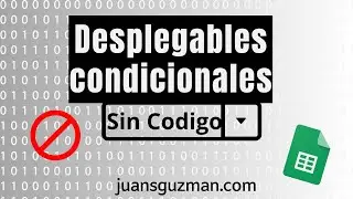 Desplegables condicionales sin código en Google Sheets