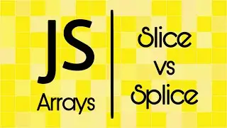 Slice vs Splice | JavaScript | Slice and Splice in Javascript