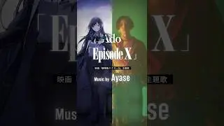 Ado「Episode X」Music by Ayase Theme song of 