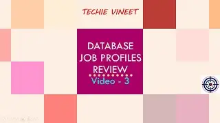 Database Job Profiles Review - Video 3 | Microsoft SQL Server | Data Science | Techie Vineet