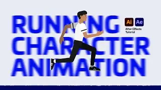 Running Character Animation. Part 4/4. Adobe After Effects Tutorial
