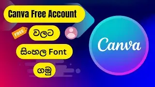 How to add Sinhala Font in Canva | type Sinhala | How to Add Sinhala Font in Canva Free Account