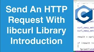 Send An HTTP Request | C libcurl Library Introduction