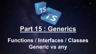 Part 14 - Generics in TypeScript | Creating Generic Function, Class, Interface |TypeScript Tutorials