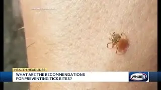 Health Headlines: Tick bite prevention; COVID-19 update