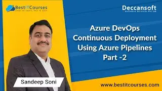 Azure DevOps | Continuous Deployment Using Azure Pipelines | Part -2