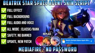 Beatrix Starlight Space Agent Skin Script No Password MediaFire Full Effect And Voice Julian Patch