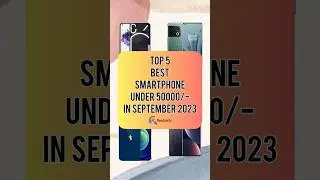TOP 5 Best Smartphone Under 50000/- In September 2023 | Realtech