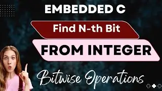 Find the N-th bit set or clear from an Integer in Embedded C | Interview Questions 