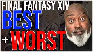 The Best and Worst things about Final Fantasy XIV