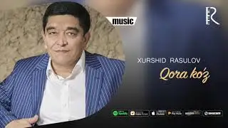 Xurshid Rasulov - Qora ko'z (Official music)