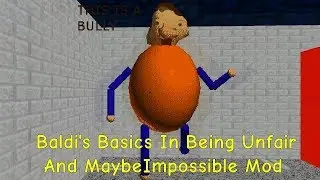 Ending -Baldis Basics In Being Unfair And MaybeImpossible Mod